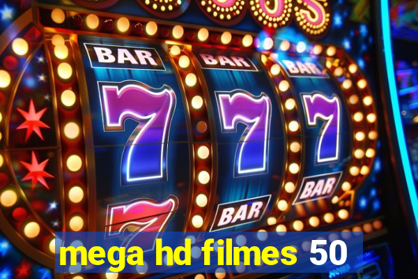 mega hd filmes 50